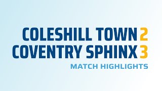 HIGHLIGHTS Coleshill Town 23 Coventry Sphinx [upl. by Lady]