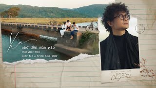 TÙNG  XA CHỜ ĐẾN MÙA GIÓ  Bản Giao Mùa OST Ngày Xưa Có Một Chuyện Tình [upl. by Delila]