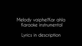 Kar ahla Karaoke instrumental Melody vaiphei Lyrics in description [upl. by Alvarez740]