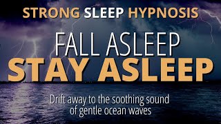 Sleep Hypnosis For Deep Sleep Strong  Fall Asleep Fast To The Sound of Gentle Waves [upl. by Nesta339]