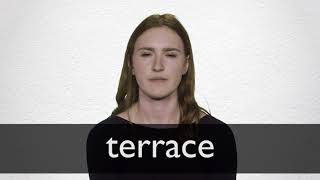 How to pronounce TERRACE in British English [upl. by Neerac941]