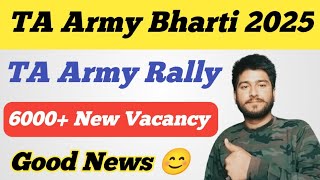 Good News 😊 TA Army New Bharti 2025 ll 6000 Vacancy TA Army 2025 ll TA Army Bharti 2025 [upl. by Yendor428]