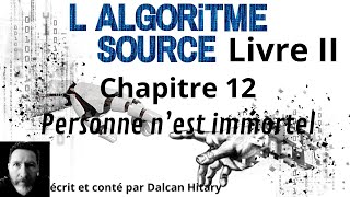 Livre 2 chap 12 lalgorithme source livre audio SF [upl. by Aihsemaj783]