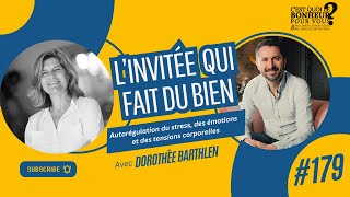 Autorégulation du stress des émotions et des tensions corporelles associées avec Dorothée Barthlen [upl. by Eelarbed685]