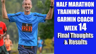 Half Marathon 13 Week Training Program With Garmin Coach  Final Thoughts and Results [upl. by Ardnuaek]