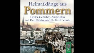 CD Heimatklänge aus Pommern  Pommernlied und Gedicht von Paul Dahlke [upl. by Sisely203]