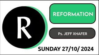 REFORMATION Ps Jeff Xhafer [upl. by Asirret550]