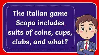 The Italian game Scopa includes suits of coins cups clubs and what [upl. by Deraj193]