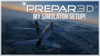 quotWhat Software Do You Usequot  My Prepar3d v4 Simulator Setup [upl. by Atiuqiram]