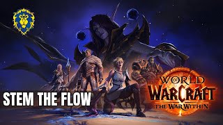 WoW The War Within  Alliance Quests  Stem the Flow [upl. by Bill174]