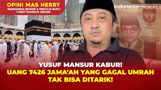 Yusuf Mansur Kabur Uang 7426 Jamaah Umrah Tak Bisa Ditarik  Opini Mas Herry [upl. by Chenee27]