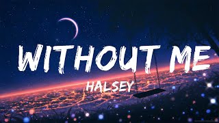 Halsey  Without Me Lyrics  20 Min Melody Verse [upl. by Benton]