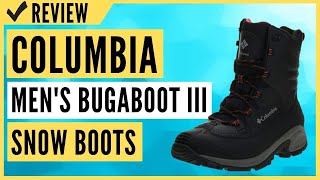 Columbia Mens Bugaboot III Snow Boots Review [upl. by Jayme]