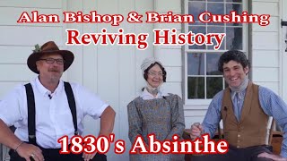 Reviving History 1830’s Indiana Absinthe [upl. by Eagle583]