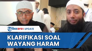 Tuai Kontroversi Ustaz Khalid Basalamah Beri Klarifikasi soal Ceramah yang Sebut Wayang Itu Haram [upl. by Shandy683]