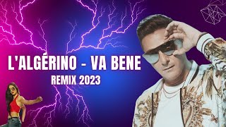 L’Algérino  Va Bene reaggeton Remix 2023 [upl. by Viridi]