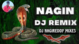 Nagini Music Dj SongNagini Dj song Full Bass Remix by DJ NAGIREDDY MIXES FROM BAPATLA [upl. by Gian808]