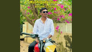 Kushiguda Gopi Volume 1 Song Singer \ Sai Kiran Gogikar [upl. by Faye]