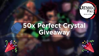 Giveaway is Over Demon Fall Biggest Perfect Crystal Giveaway 50x Crystals [upl. by Hackathorn596]