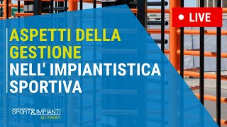 Aspetti della gestione nell’impiantistica sportiva [upl. by Jelle]