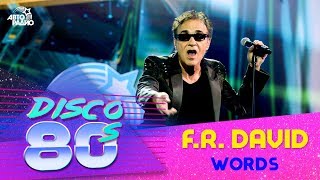 FRDavid  Words Disco of the 80s Festival Russia 2018 [upl. by Ayotl]