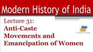 Lec 31 AntiCaste Movements and Emancipation of Women with Fantastic Fundas  Modern History [upl. by Amiarom]