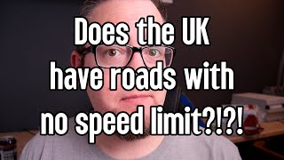 Are there no speed limit roads in the UK [upl. by Amitaf702]