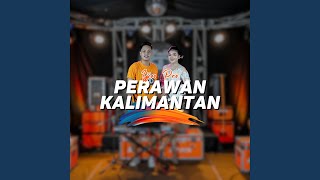 Perawan Kalimantan [upl. by Sicard]