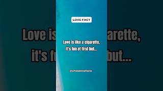 Love is like a cigarette shorts [upl. by Ateiluj]