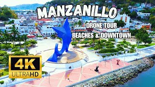 Beaches amp Downtown Drone tour of MANZANILLO MEXICO in 4K [upl. by Mcgean]