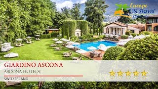 Giardino Ascona  Ascona Hotels Switzerland [upl. by Laird]