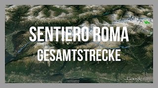 Sentiero Roma  Alpiner Höhenweg  Hüttenwanderung  Alle Etappen  GPSTrack [upl. by Neurath172]