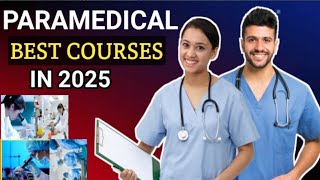 Best Paramedical Courses With High Salary Top Paramedical Courses in 2025 [upl. by Aimar]