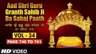 Aad Sri Guru Granth Sahib Ji Da Sahaj Paath Vol  34  Page No 740 to 761  Bhai Pishora Singh Ji [upl. by Eimmelc]