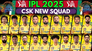 IPL 2025 Chennai Super Kings Team Squad  CSK New Squad for IPL 2025  IPL 2025 Squad [upl. by Frum383]