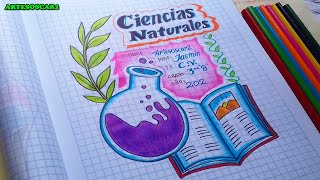 COMO hacer caratula de CIENCIAS NATURALES [upl. by Nodnrb612]