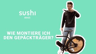 GepäckträgerMontage beim SUSHI BIKE Gen 1 [upl. by Walliw]