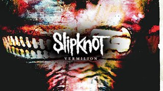 Slipknot Vermilion Single Mix [upl. by Anicul]