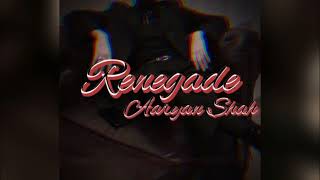 ☆ Renegade  Aaryan Shah slowedampreverb Female version ☆ [upl. by Hamas]