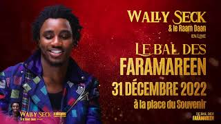 Wally BSeck amp le Raam Daan  LIVE Bal des Faramareens 2022  Place du Souvenir Dakar Partie 02 [upl. by High]