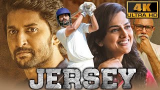 Jersey 4K  South Superhit Sports Drama Film  Nani Shraddha Srinath Sathyaraj Sanusha [upl. by Anabel417]