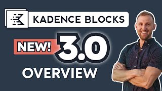 Kadence Blocks 30  Full Overview Features amp Tutorial First Look [upl. by Alletse]