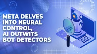 Meta’s Neural Control amp AI Evades Bot Detectors  AR Glasses with Gesture Control [upl. by Eilrak170]