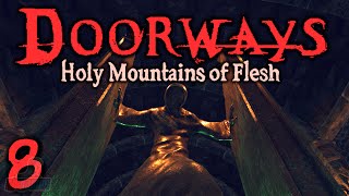 THE TEMPLE  Doorways Holy Mountains Of Flesh Part 8  10 Gameplay Walkthrough [upl. by Ragnar]