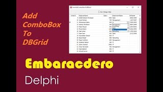 043Add ComboBox To DBGrid Delphi إضافة كومبو بوكس لجدول البيانات DBGrid في الدلفي [upl. by Eniarrol]