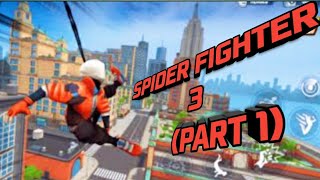 Playing Spider fighter 3🕷️🕸️ walkthrough part1 iOSandroid [upl. by Yrro142]