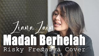 Madah Berhelah Ziana Zain  Risky Frestazya Bening Musik Cover [upl. by Nahsaj]