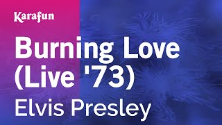 Burning Love live 73  Elvis Presley  Karaoke Version  KaraFun [upl. by Leaj67]