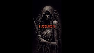 Tlazoltéotl [upl. by Deibel]