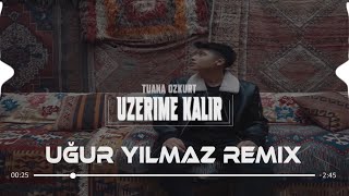 Tuana Özkurt  Suçlama Beni Daha Fazla Uğur Yılmaz Remix [upl. by Gabbi830]